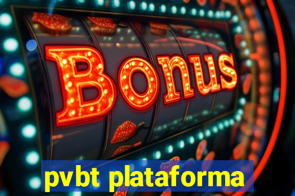 pvbt plataforma