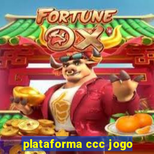 plataforma ccc jogo