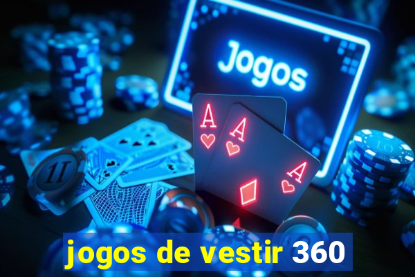 jogos de vestir 360