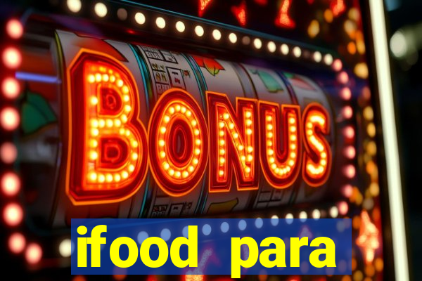 ifood para restaurante login