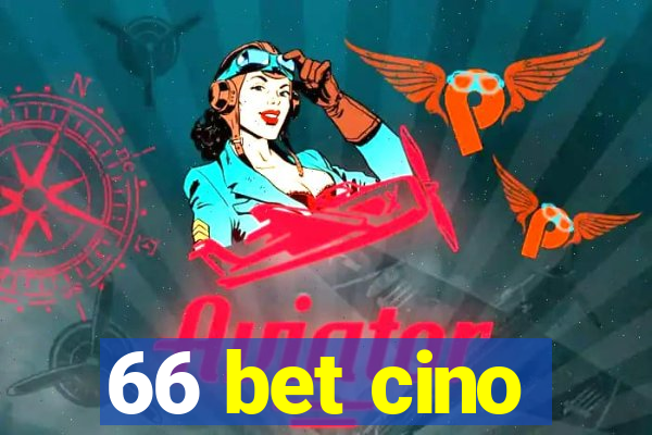 66 bet cino