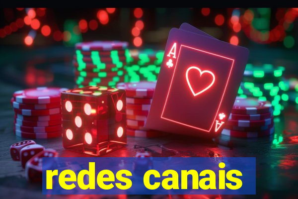 redes canais