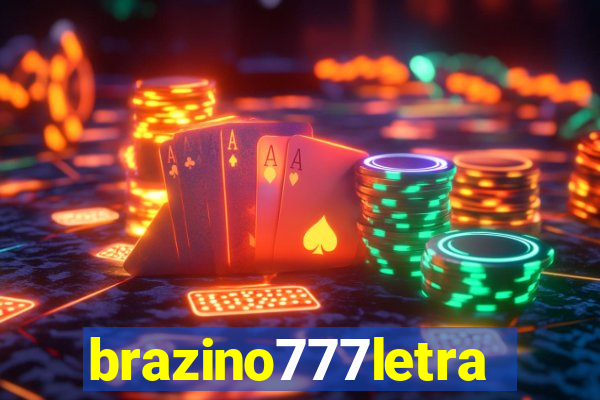 brazino777letra