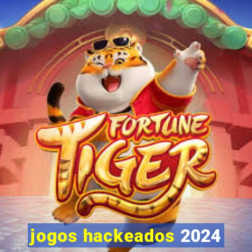 jogos hackeados 2024