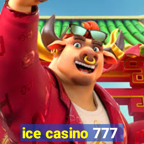 ice casino 777