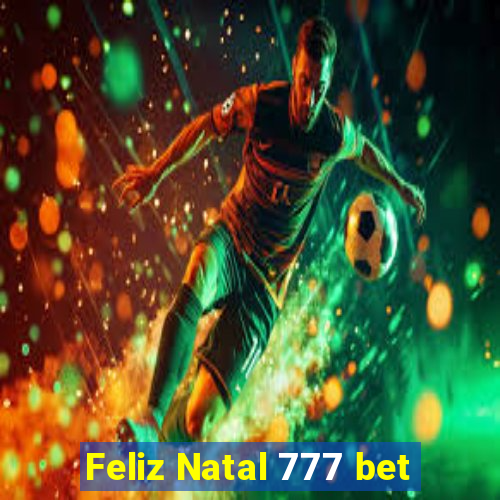 Feliz Natal 777 bet