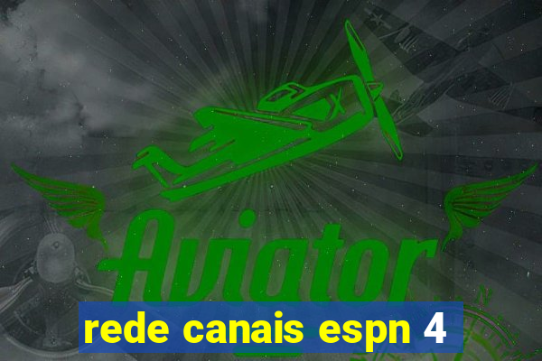 rede canais espn 4