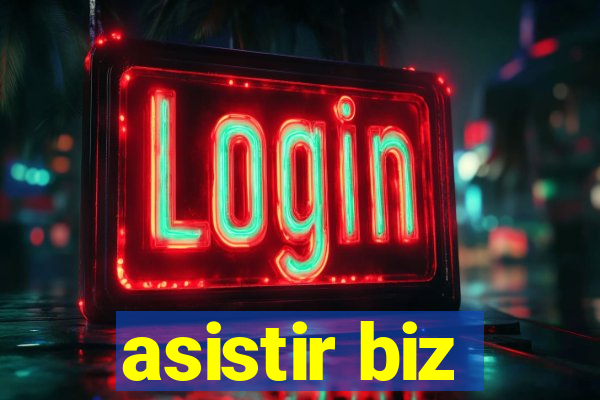 asistir biz