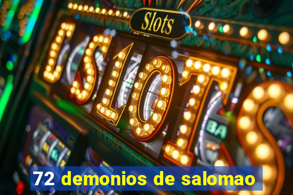 72 demonios de salomao