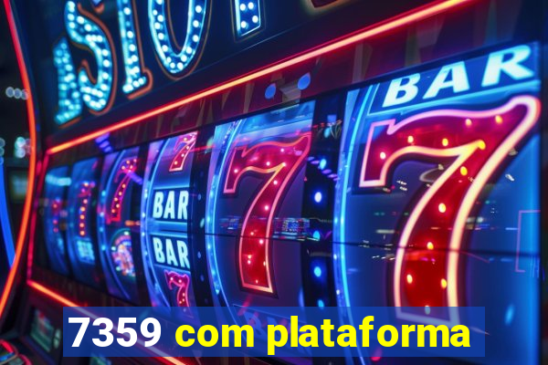 7359 com plataforma