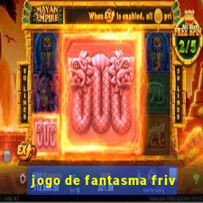 jogo de fantasma friv