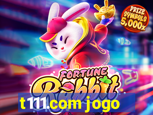 t111.com jogo