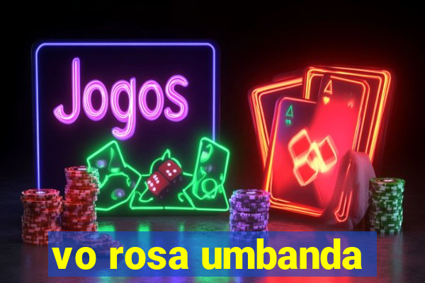 vo rosa umbanda