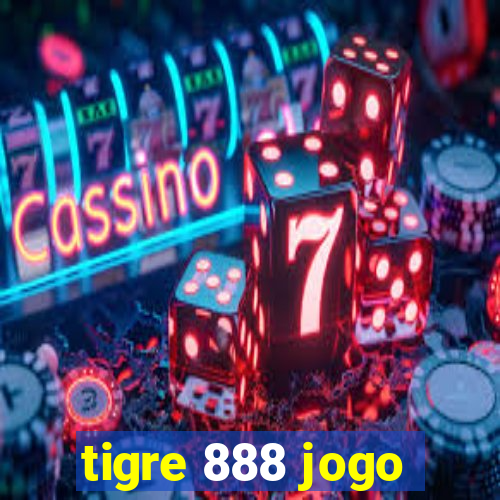 tigre 888 jogo