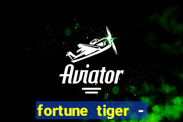 fortune tiger - horário das cartas 10x