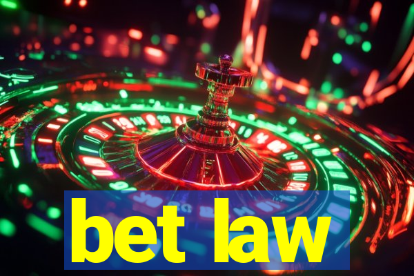 bet law