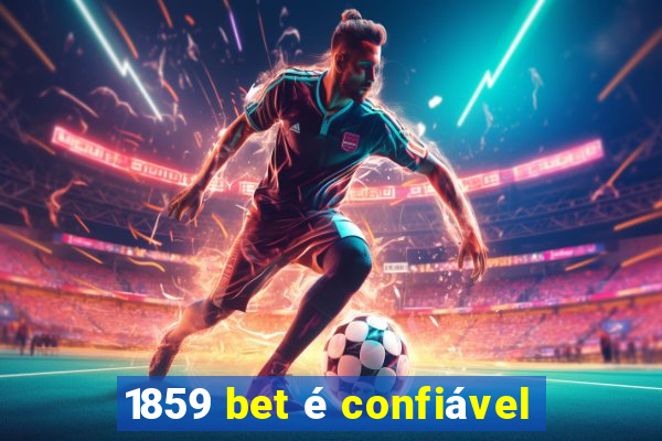 1859 bet é confiável