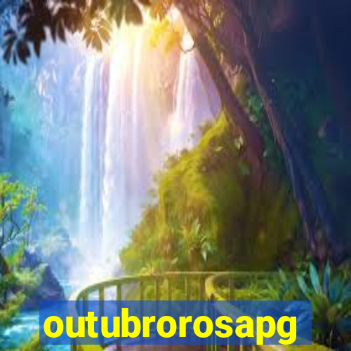 outubrorosapg