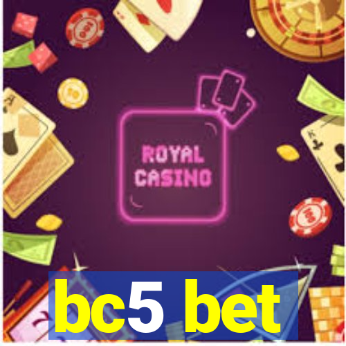 bc5 bet