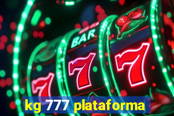 kg 777 plataforma