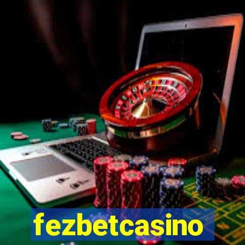 fezbetcasino