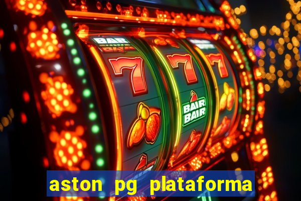 aston pg plataforma de jogos