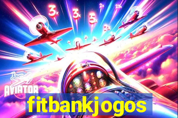 fitbankjogos