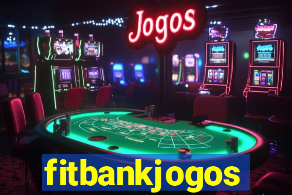 fitbankjogos