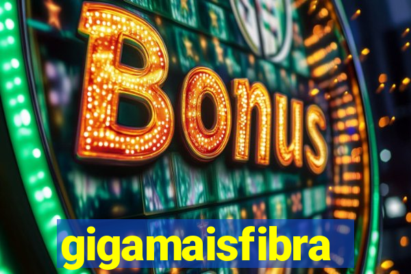 gigamaisfibra