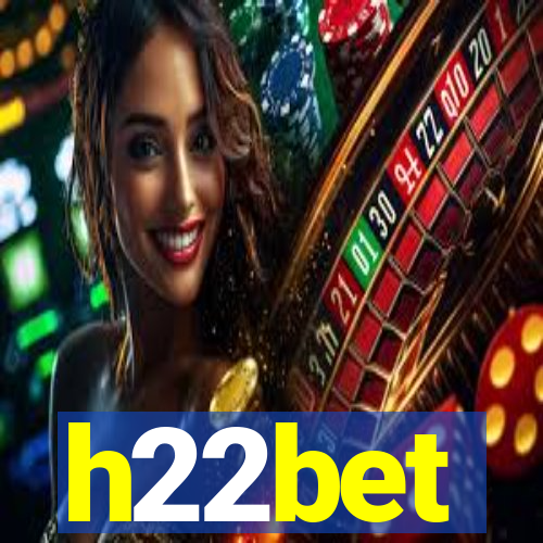 h22bet