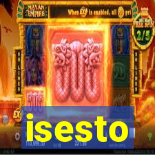 isesto