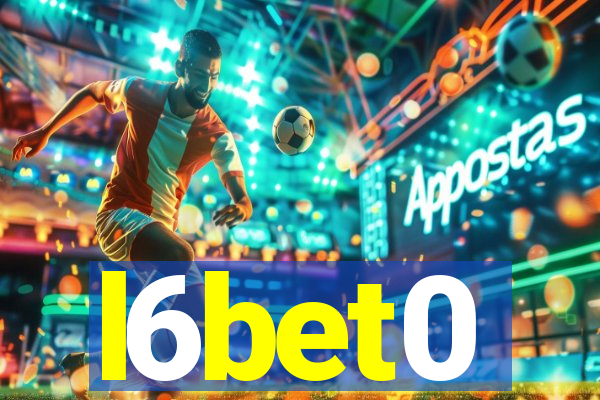 l6bet0