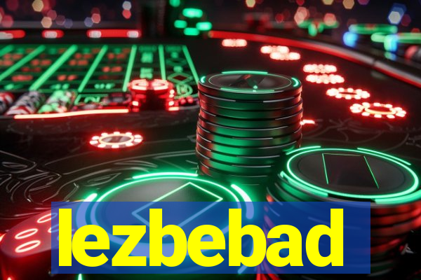 lezbebad