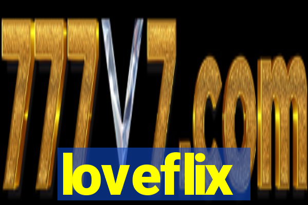 loveflix