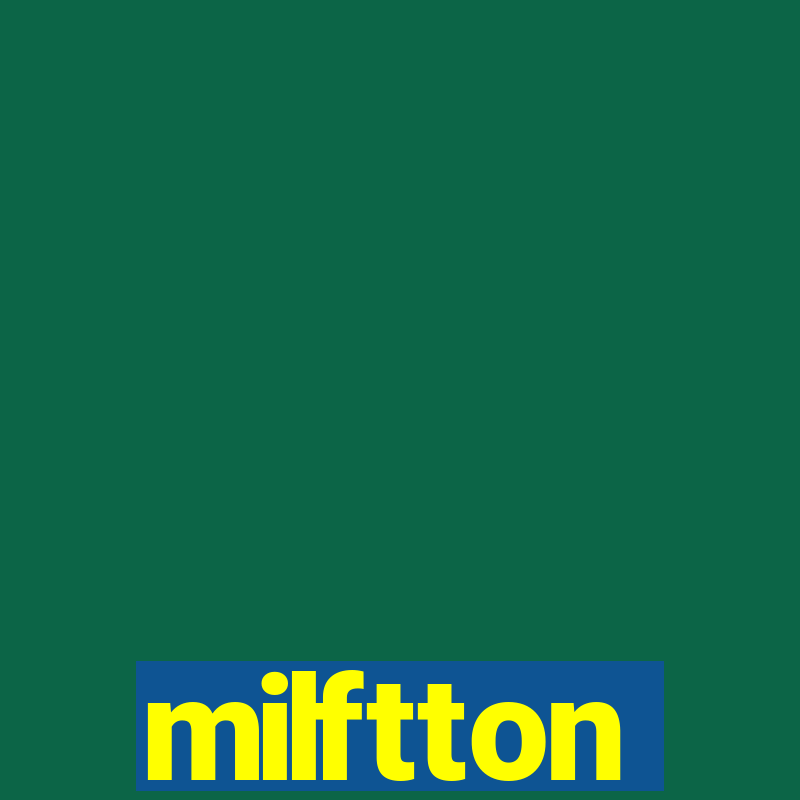 milftton