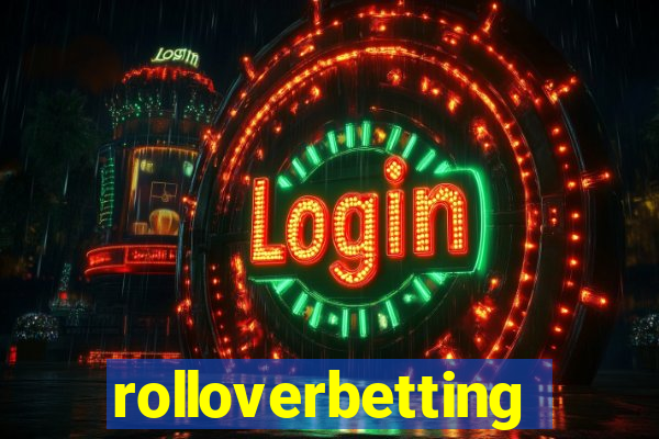 rolloverbetting