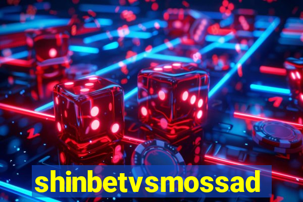 shinbetvsmossad