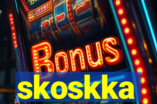 skoskka