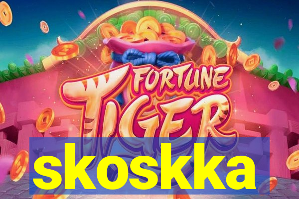 skoskka