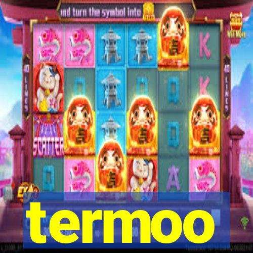 termoo