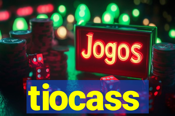 tiocass