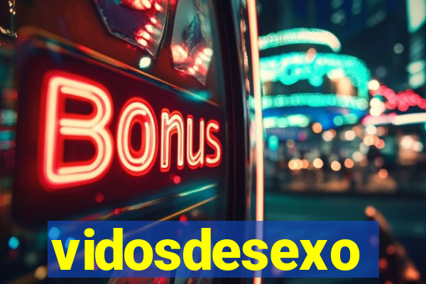 vidosdesexo