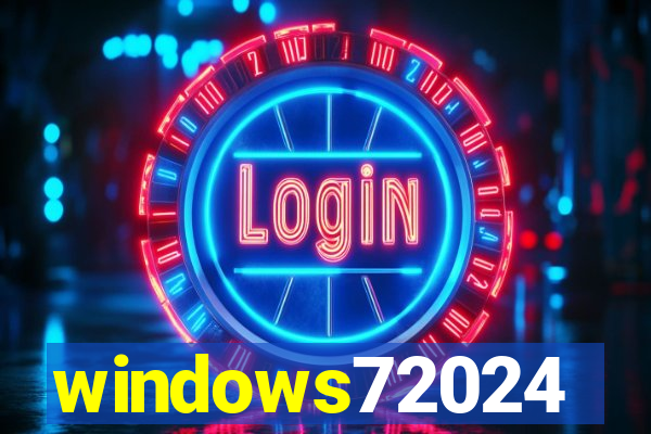 windows72024