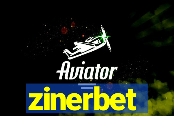 zinerbet