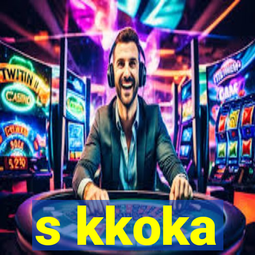 s kkoka