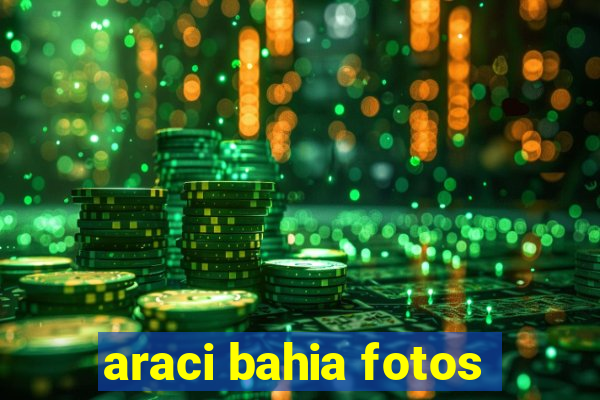 araci bahia fotos