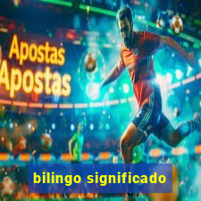 bilingo significado